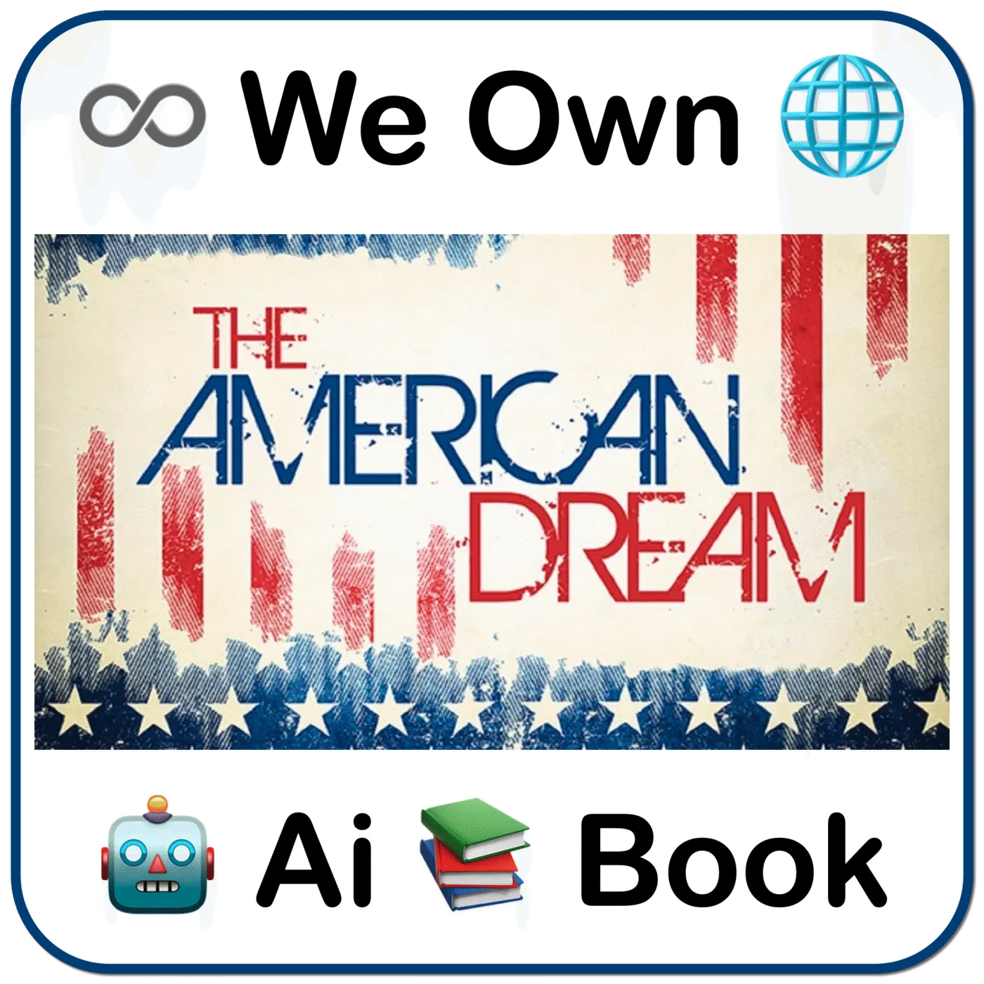 ♾️ We Own 🤖 Ai 📚 Book {Kickstarter launching Feb-2026}